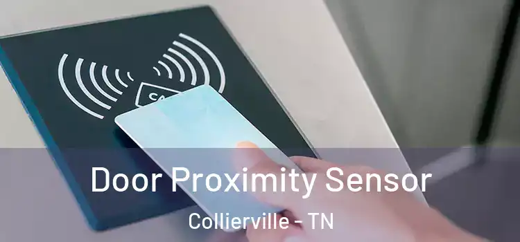 Door Proximity Sensor Collierville - TN