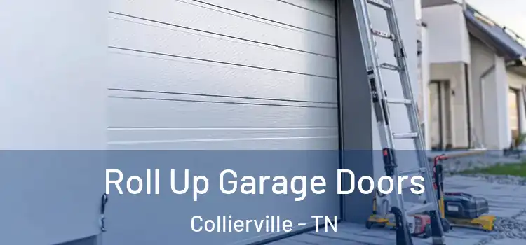  Roll Up Garage Doors Collierville - TN